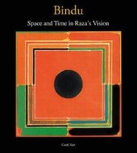 Enlarge image Cover: Bindu: Space and Time in Raza's Vision - Mapin Publishing Pvt.Ltd