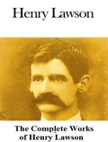 Cover: The Complete Works of Henry Lawson - Shrine of Knowledge