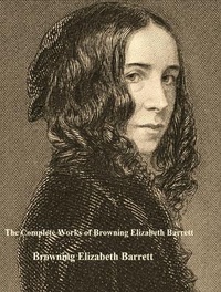 Enlarge image Cover: The Complete Works of Browning Elizabeth Barrett - Shrine of Knowledge