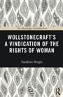 Cover: The Routledge Guidebook to Wollstonecraft's A Vindication of the Rights of Woman - Routledge