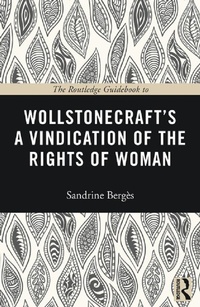 Enlarge image Cover: The Routledge Guidebook to Wollstonecraft's A Vindication of the Rights of Woman - Routledge
