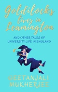 Cover: Goldilocks Lives in Leamington: And Other Tales of University Life in England - Dreamcatcher Books