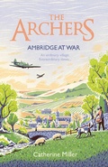 Cover: The Archers: Ambridge At War - Simon + Schuster LLC