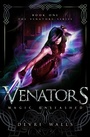Cover: Venators: Magic Unleashed - Brown Books Publishing Group