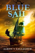 Cover: Blue Sail (The Iron Age of Piracy, #1) - The Iron Age of Piracy