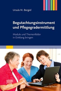 Abbildung von: Begutachtungsinstrument und Pflegegradermittlung - Urban & Fischer