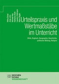 Cover: Urteilspraxis und Wertma&szlig;st&auml;be im Unterricht - Wochenschau Verlag