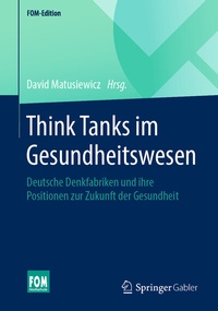 Abbildung von: Think Tanks im Gesundheitswesen - Springer Gabler