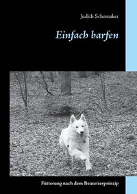 Abbildung von: Einfach barfen - Books on Demand