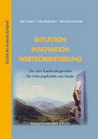 Abbildung von: Intuition - Innovation - Werteorientierung. - Verlag Wissenschaft & Praxis