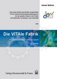 Abbildung von: Die VITAle Fabrik. - Verlag Wissenschaft & Praxis