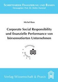 Abbildung von: Corporate Social Responsibility und finanzielle Performance von börsennotierten Unternehmen. - Verlag Wissenschaft & Praxis
