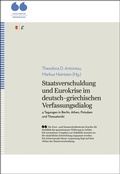 Cover: Staatsverschuldung und Eurokrise im deutsch-griechischen Verfassungsdialog 4 Tagungen in Berlin, Athen, Potsdam und Thessaloniki - Edition Romiosini
