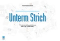 Cover: Unterm Strich - Chemnitzer Verlag und Druck
