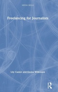 Cover: Freelancing for Journalists - Routledge