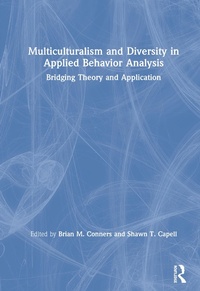 Enlarge image Cover: Multiculturalism and Diversity in Applied Behavior Analysis - Routledge