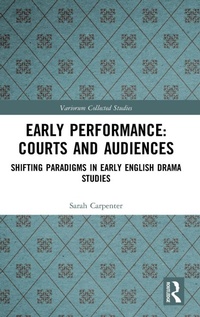 Enlarge image Cover: Early Performance: Courts and Audiences - Routledge