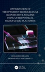 Cover: Optimization of Trustworthy Biomolecular Quantitative Analysis Using Cyber-Physical Microfluidic Platforms - CRC Press
