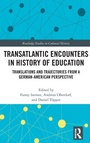 Cover: Transatlantic Encounters in History of Education - Routledge