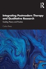 Cover: Integrating Postmodern Therapy and Qualitative Research - Routledge