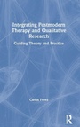 Cover: Integrating Postmodern Therapy and Qualitative Research - Routledge