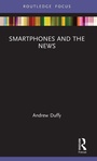 Cover: Smartphones and the News - Routledge