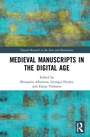 Cover: Medieval Manuscripts in the Digital Age - Routledge