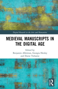 Enlarge image Cover: Medieval Manuscripts in the Digital Age - Routledge