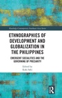 Cover: Ethnographies of Development and Globalization in the Philippines - Routledge