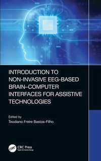 Abbildung von: Introduction to Non-Invasive EEG-Based Brain-Computer Interfaces for Assistive Technologies - CRC Press