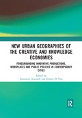 Cover: New Urban Geographies of the Creative and Knowledge Economies - Routledge