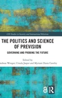 Cover: The Politics and Science of Prevision - Routledge