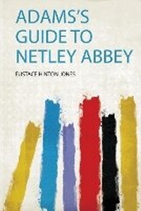 Enlarge image Cover: Adams's Guide to Netley Abbey - HardPress Ltd