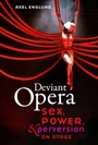 Cover: Deviant Opera - University of California Press