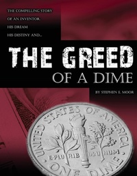 Abbildung von: The Greed of a Dime - World Class Inventors