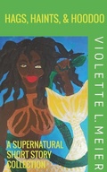 Cover: Hags, Haints, and Hoodoo - Viori Publishing