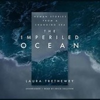 Enlarge image Cover: The Imperiled Ocean - Blackstone Publishing