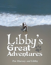 Enlarge image Cover: Libby's Great Adventures - Archway Publishing