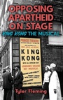 Cover: Opposing Apartheid on Stage - University of Rochester Press