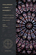Cover: Challenging the Spirit of Modernity - Lexham Press