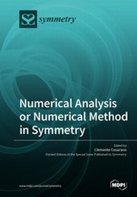 Enlarge image Cover: Numerical Analysis or Numerical Method in Symmetry - MDPI