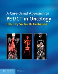 Abbildung von: A Case-Based Approach to PET/CT in Oncology - Cambridge University Press