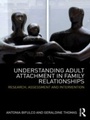 Cover: Understanding Adult Attachment in Family Relationships - Routledge