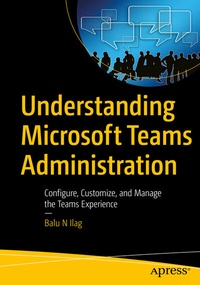 Abbildung von: Understanding Microsoft Teams Administration - Apress