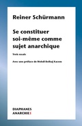 Cover: Se constituer soi-m&ecirc;me comme sujet anarchique - Diaphanes