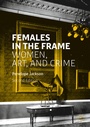 Cover: Females in the Frame - Palgrave Macmillan