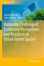 Cover: Naturally Challenged: Contested Perceptions and Practices in Urban Green Spaces - Springer