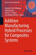 Cover: Additive Manufacturing Hybrid Processes for Composites Systems - Springer