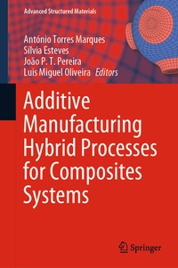 Enlarge image Cover: Additive Manufacturing Hybrid Processes for Composites Systems - Springer