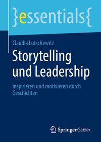 Abbildung von: Storytelling und Leadership - Springer Gabler
